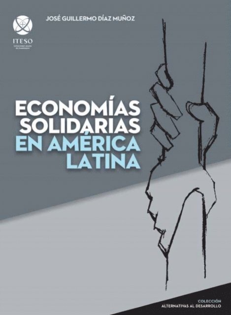 Jose Guillermo Diaz Munoz - Economías solidarias en América Latina, E-bok. Tillgänglighet: Lägg i varukorg