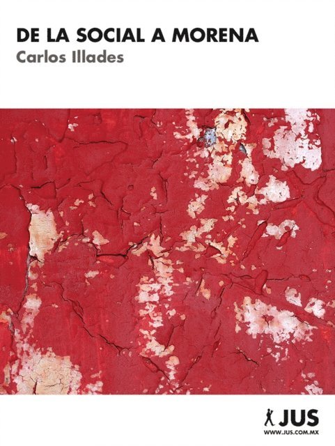 Carlos Illades - De la Social a Morena, E-bok