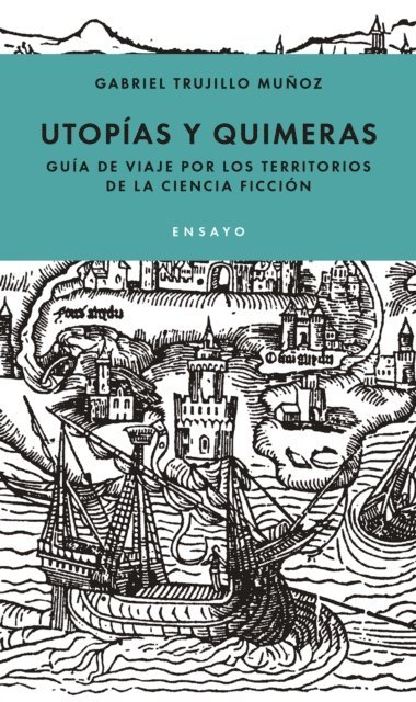 Gabriel Trujillo - Utopías y quimeras, E-bok