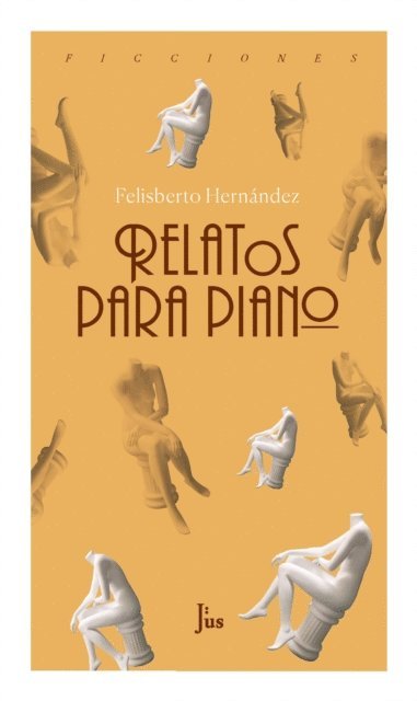 Felisberto Hernandez - Relatos para piano, E-bok