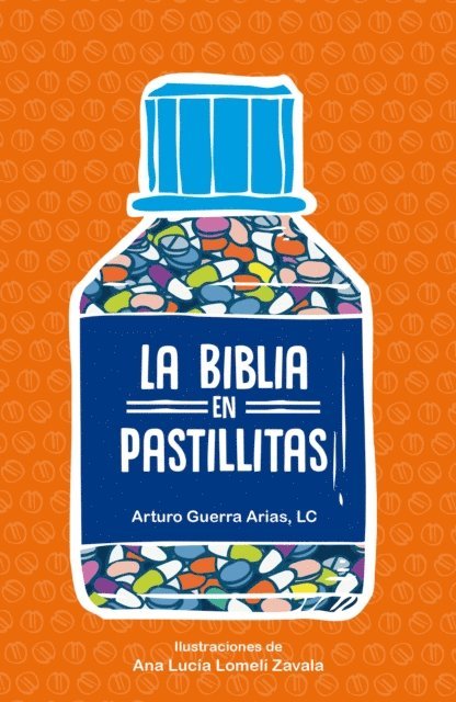 Arturo Guerra Arias - La Biblia en pastillitas, E-bok