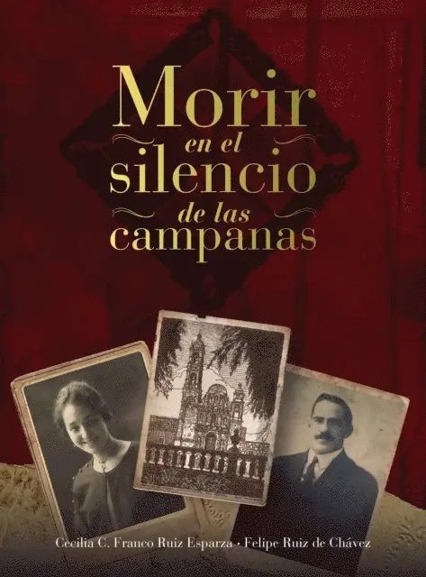 Felipe Ruiz de Chavez, Cecilia C. Franco Ruiz Esparza - Morir en el silencio de las campanas, E-bok. Tillgänglighet: Lägg i varukorg