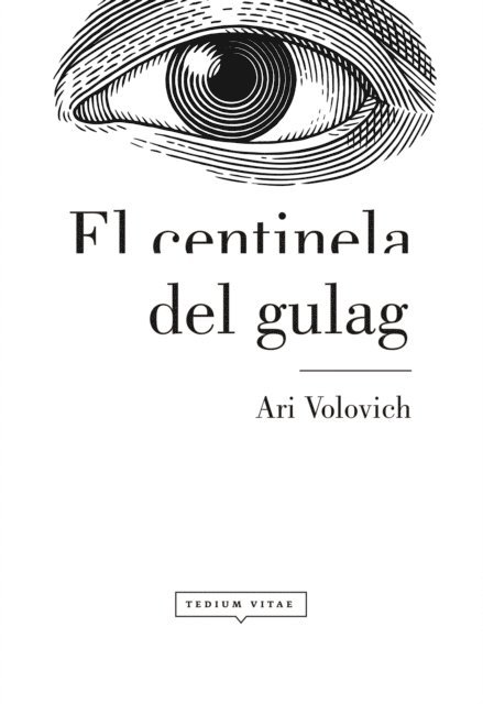 Ari Volovich - El centinela del gulag, E-bok