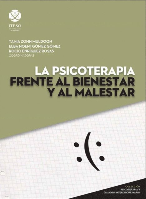 Victor Manuel De Santiago Sanchez, Luis Miguel Sanchez Loyo, Antonio Sanchez Antillon, Salvador Moreno Lopez, Jorge Gonzalez Garcia, Sofia Cervantes Rodriguez, Eugenia Catalina Casillas Arista, Maria Gabriela Castro Soto, Marina Ayo Balandrano, Barbara Marcela Alvarez Aviles - La psicoterapia frente al bienestar y al malestar, E-bok