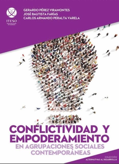 Gerardo Perez Viramontes, Carlos Armando Peralta Varela, Jose Bautista Farias - Conflictividad y empoderamiento en agrupaciones sociales contemporáneas, E-bok
