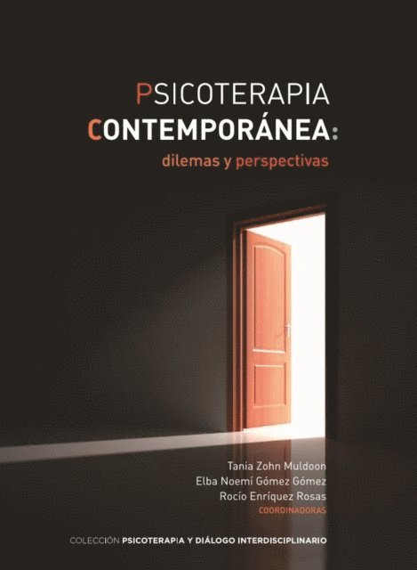 Dulce Maria Valencia Vega, Antonio Sanchez Antillon, Salvador Moreno Lopez, Jorge Gonzalez Garcia, Sofia Cervantes Rodriguez, Eugenia Catalina Casillas Arista - Psicoterapia contemporánea: dilemas y perspectivas, E-bok