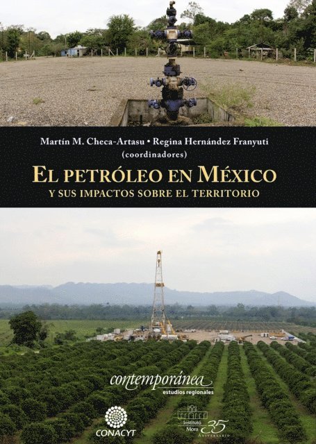 Regina Hernandez, Martin Checa-Artasu - El petroleo en Mexico y sus impactos sobre el territorio, E-bok