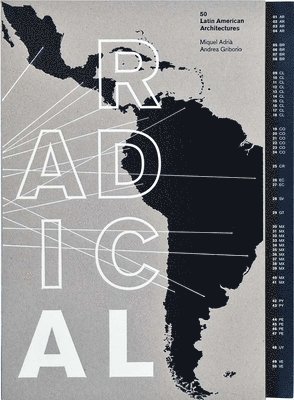 Miquel Adria - Radical: 50 Latin American Architectures, Inbunden