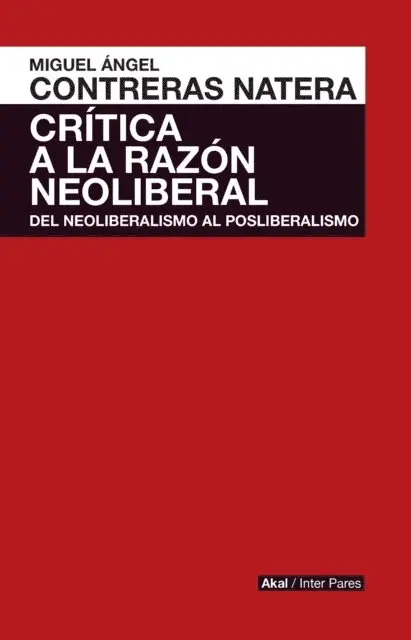 Miguel Angel Contreras Natera - Crítica de la razón neoliberal, E-bok. Tillgänglighet: Lägg i varukorg