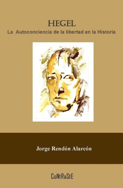 Jorge Rendon Alarcon - Hegel, la autoconciencia de la libertad en la historia, E-bok