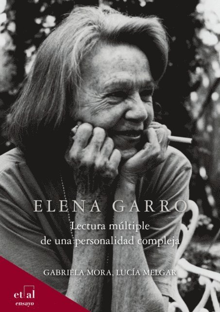 Gabriela Mora, Lucia Melgar - Elena Garro, E-bok