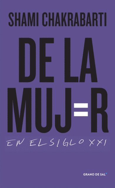 Shami Chakrabarti - De la mujer en el siglo XXI, E-bok