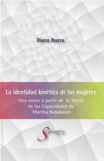 Diana Erika Ibarra Soto - La identidad kinética de las mujeres, E-bok. Tillgänglighet: Lägg i varukorg