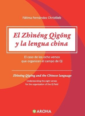 Fatima Fernández Christlieb - Zhineng Qigong y la Lengua China, Häftad