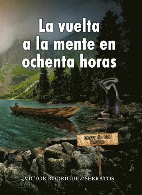 Victor Rodriguez Serratos - La vuelta a la mente en ochenta horas, E-bok