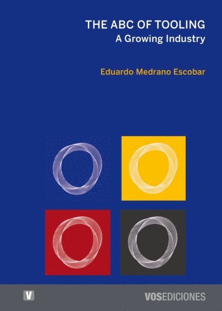 Eduardo Medrano Escobar, Francisco Vasquez Ponce - ABC of Tooling, E-bok