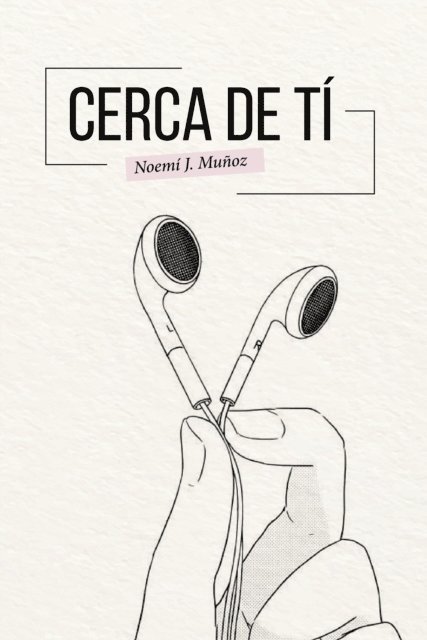 Noemi J. Munoz - Cerca de ti, E-bok