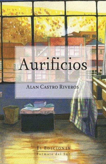 Alan Castro Riveros - Aurificios, E-bok