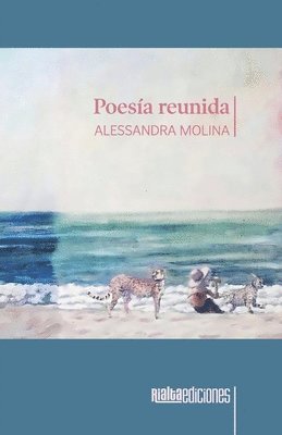 Alessandra Molina - Poesía reunida, Häftad