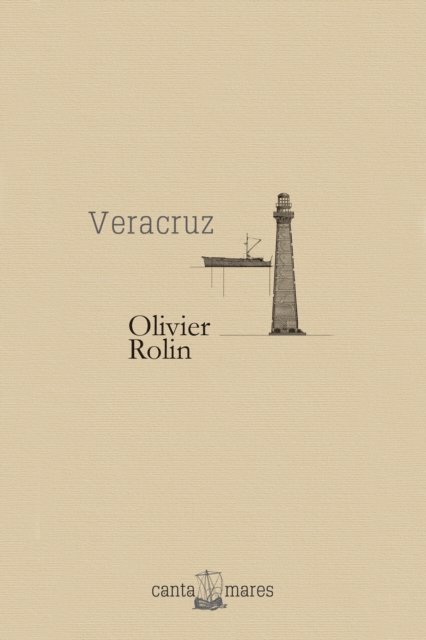 Olivier Rolin - Veracruz, E-bok