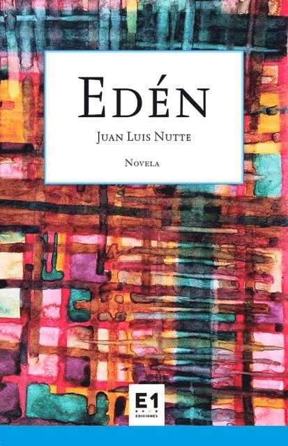 Juan Luis Nutte - Edén, E-bok