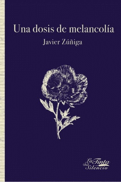 Javier Zuniga - Una dosis de melancolia, E-bok