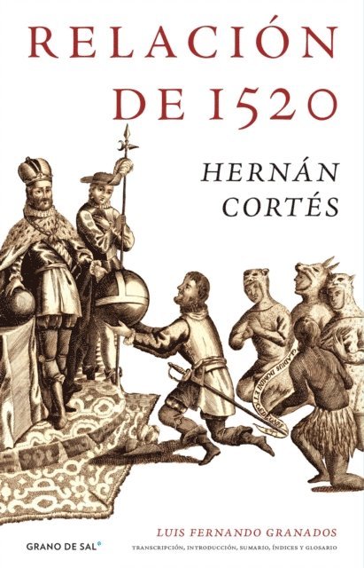 Hernan Cortes - Relación de 1520, E-bok