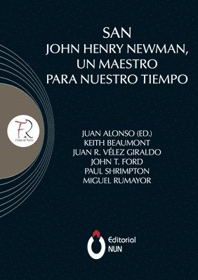 Juan Alonso García, Keith Beaumont, Juan Rodrigo Vélez Giraldo - San John Henry Newman, un maestro para nuestro tiempo, Häftad