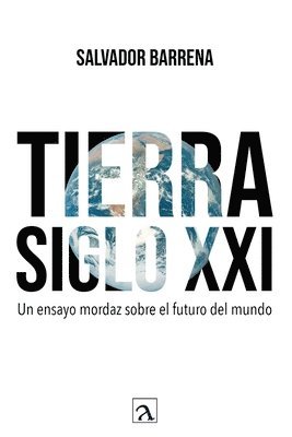 Salvador Barrena, Yeana Graciela Gonzalez Lopez de Nava - Tierra siglo XXI, Häftad