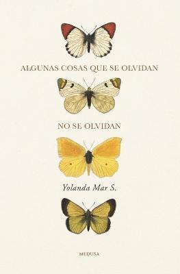 Yolanda Mar S - Algunas cosas que se olvidan no se olvidan, Häftad