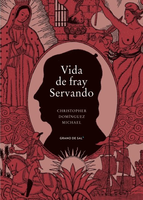 Christopher Dominguez Michael - Vida de fray Servando, E-bok
