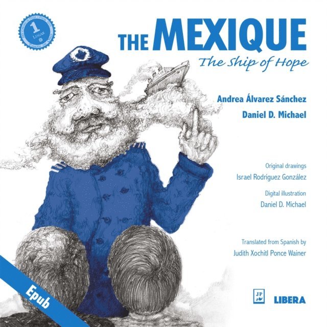 Daniel D. Michael, Andrea Alvarez Sanchez, Judith Xochitl Ponce Wainer - Mexique, the Ship of Hope, E-bok