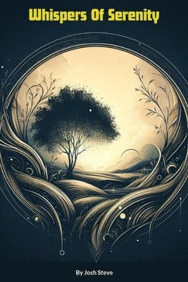 Josh Steve - Whispers Of Serenity, Häftad