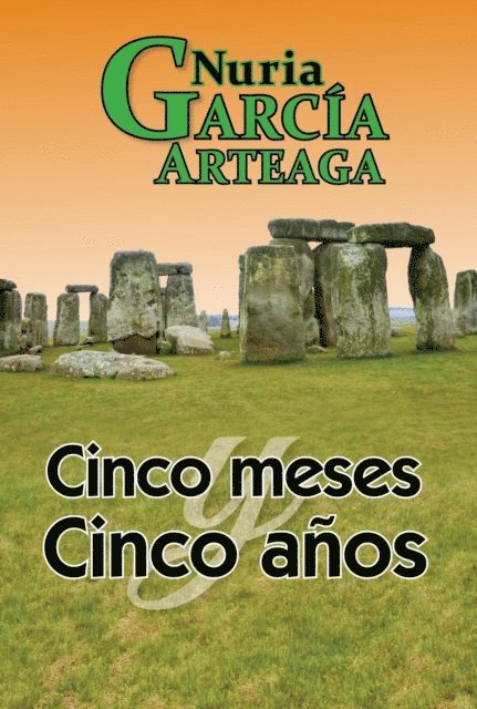 Nuria Garcia Arteaga - Cinco meses y Cinco anhos, E-bok
