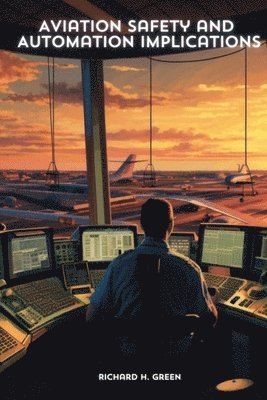 Aviation Safety and Automation Implications