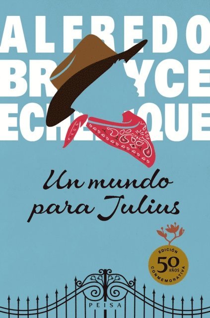 Alfredo Bryce Echenique - Un mundo para Julius, E-bok