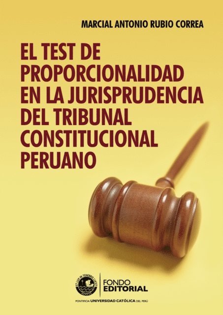 Marcial Rubio - El test de proporcionalidad en la jurisprudencia del Tribunal Constitucional, E-bok