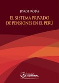 El sistema privado de pensiones en el PerÃº
