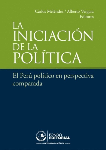 Alberto Vergara, Carlos Melendez - La iniciación de la política, E-bok
