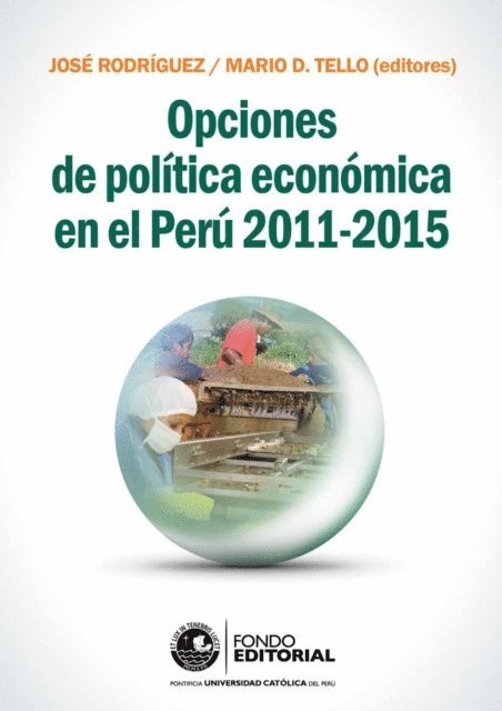 Mario D. Tello, Jose Rodriguez - Opciones de política económica en el Perú 2011-2015, E-bok