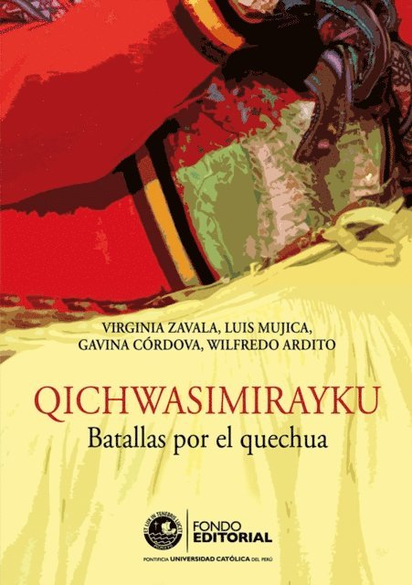 Wilfredo Ardito, Gavina Cordova, Luis Mujica, Virginia Zavala - Qichwasimirayku. Batallas por el quechua, E-bok