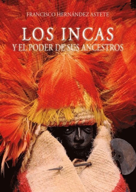 Francisco Hernandez Astete - Los incas y el poder de sus ancestros, E-bok