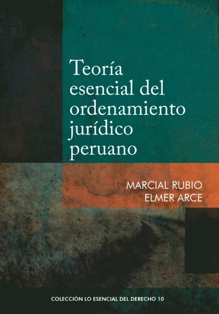 Elmer Arce, Marcial Rubio - Teoría esencial del ordenamiento jurídico peruano, E-bok