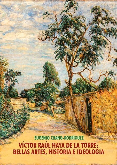 Eugenio Chang-Rodriguez - Víctor Raúl Haya de la Torre, E-bok