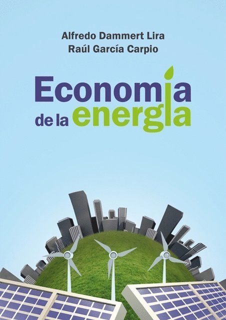 Raul Garcia, Alfredo Dammert - Economía de la energía, E-bok