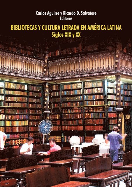 Ricardo Salvatore, Carlos Aguirre - Bibliotecas y cultura letrada en América Latina, E-bok