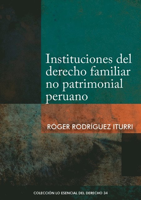 Roger Rodriguez - Instituciones del derecho familiar no patrimonial peruano, E-bok