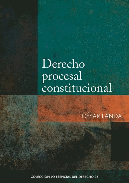 Cesar Landa - Derecho procesal constitucional, E-bok