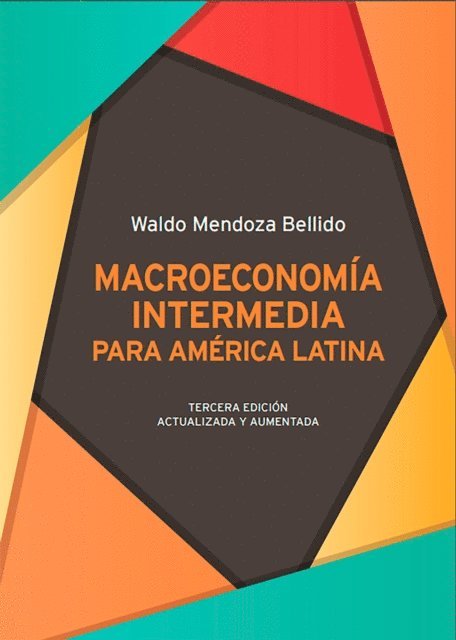 Waldo Mendoza - Macroeconomía intermedia para América Latina, E-bok