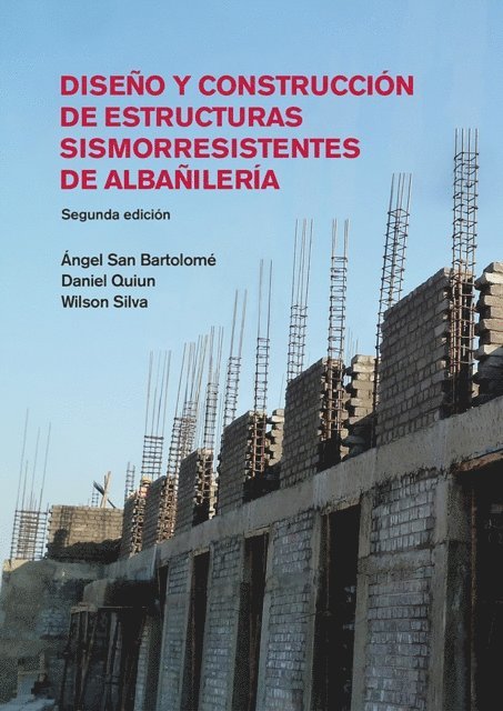 Wilson Silva, Daniel Quiun, Angel San Bartolome - Diseño y construcción de estructuras sismorresistentes de albañilería, E-bok